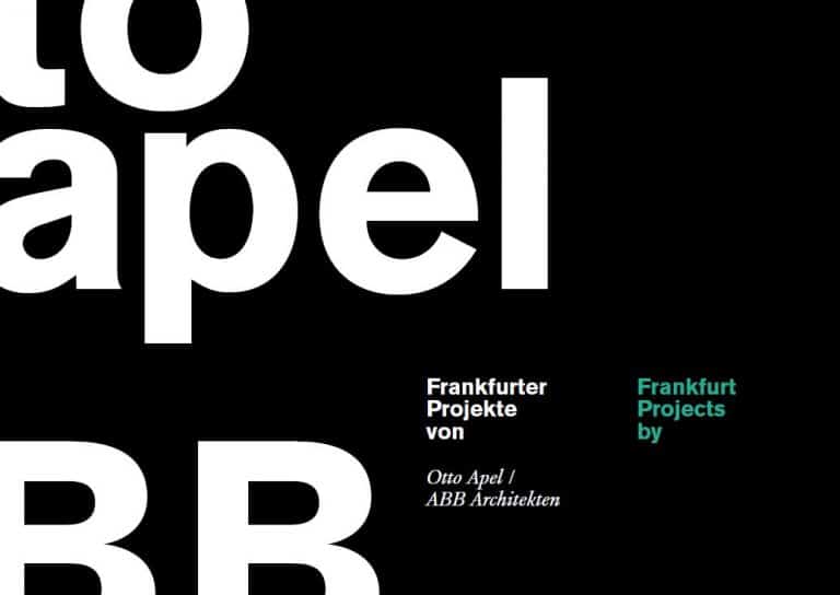 FRANKFURTER PROJEKTE VON OTTO APEL, ABB ARCHITEKTEN