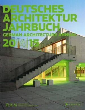 Deutsches Architektur Jahrbuch 2014 \ © DAM