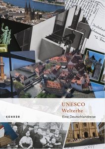 UNESCO WELTERBE — Eine Deutschlandreise