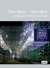 NOVE NOVOS — NEUN NEUE. Emerging Architects from Brazil