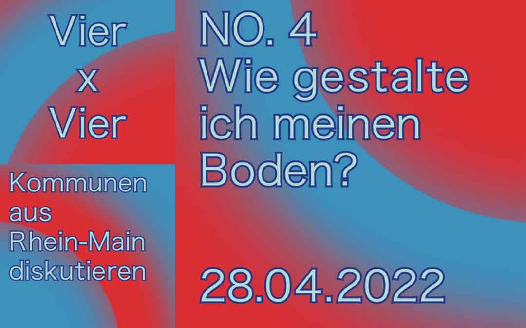 4×4 Kommunen aus Rhein-Main diskutieren: Wie gestalte ich meinen Boden?