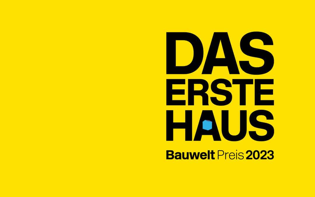 DAM On Tour in Berlin: Bauwelt-Preis 2023 – Das erste Haus