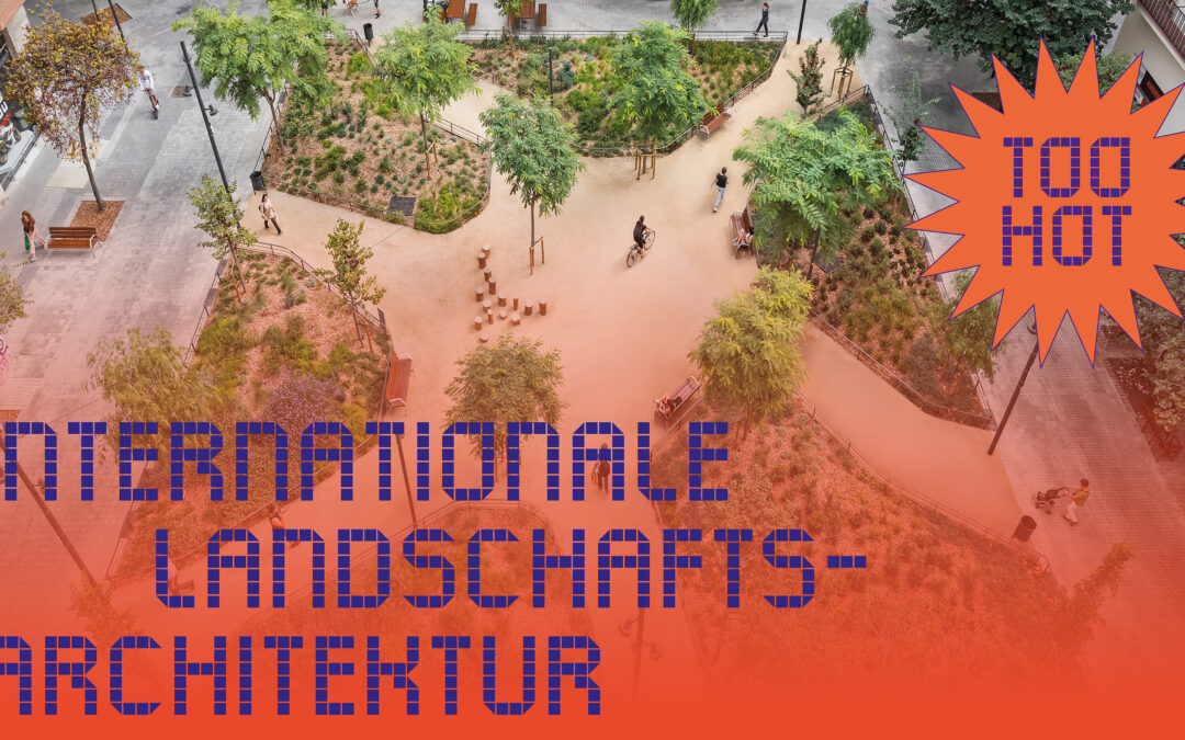 Internationale Landschaftsarchitektur: Stresstest – Weckruf an Planerinnen und alle, die Stadt ihr Zuhause nennen / Maximum Green on Minimal Space